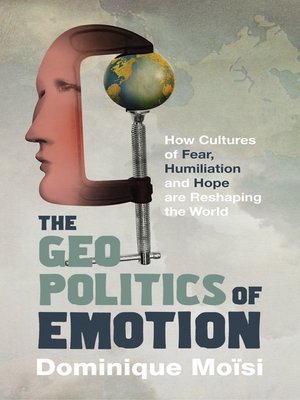 The Geopolitics of Emotion - ebook
